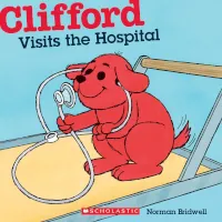 Cover of book: "Clifford Visits the Hospital," with dog wearing stethoscope